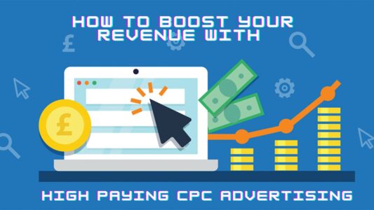 Boost Your Revenue with High Paying CPC